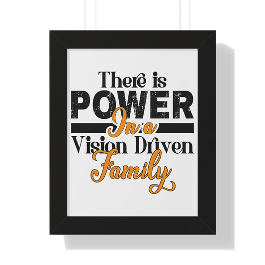 Framed Vertical Poster: There is Power In A Vision Driven Family