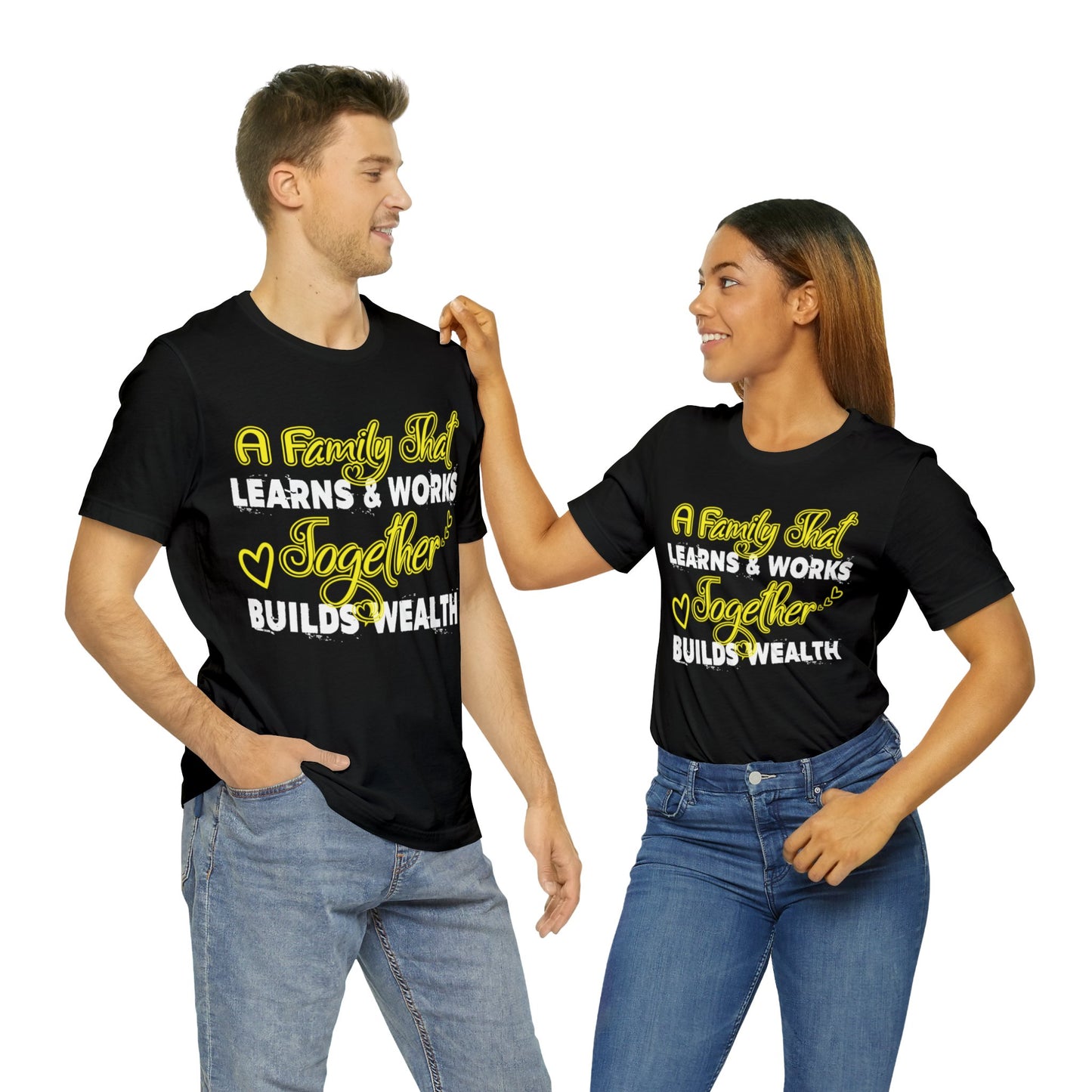 Unisex Jersey Short Sleeve Tee: A Family That Works & Learns Together Builds Wealth