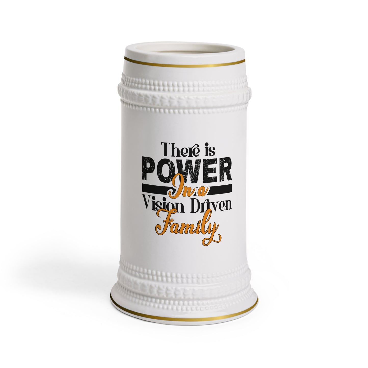 Beer Stein Mug: There is Power In A Vision Driven Family