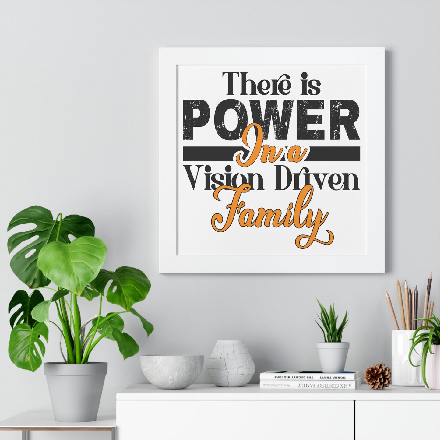 Framed Vertical Poster: There is Power In A Vision Driven Family