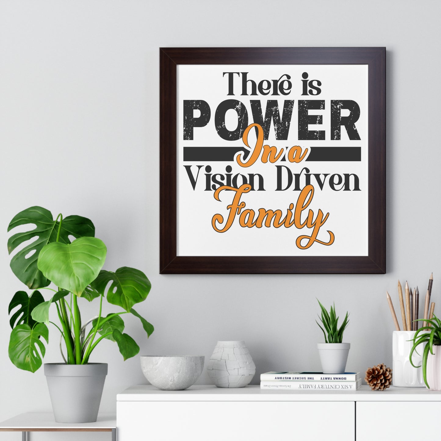 Framed Vertical Poster: There is Power In A Vision Driven Family