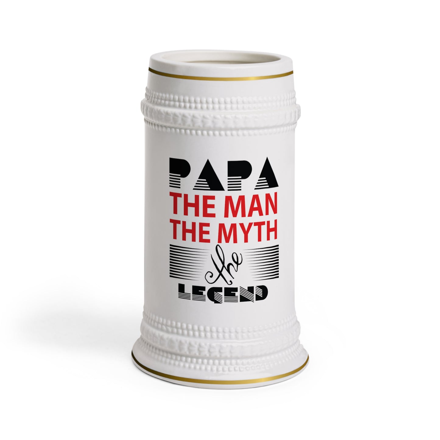 Beer Stein Mug: Papa The Man The Myth The Legend