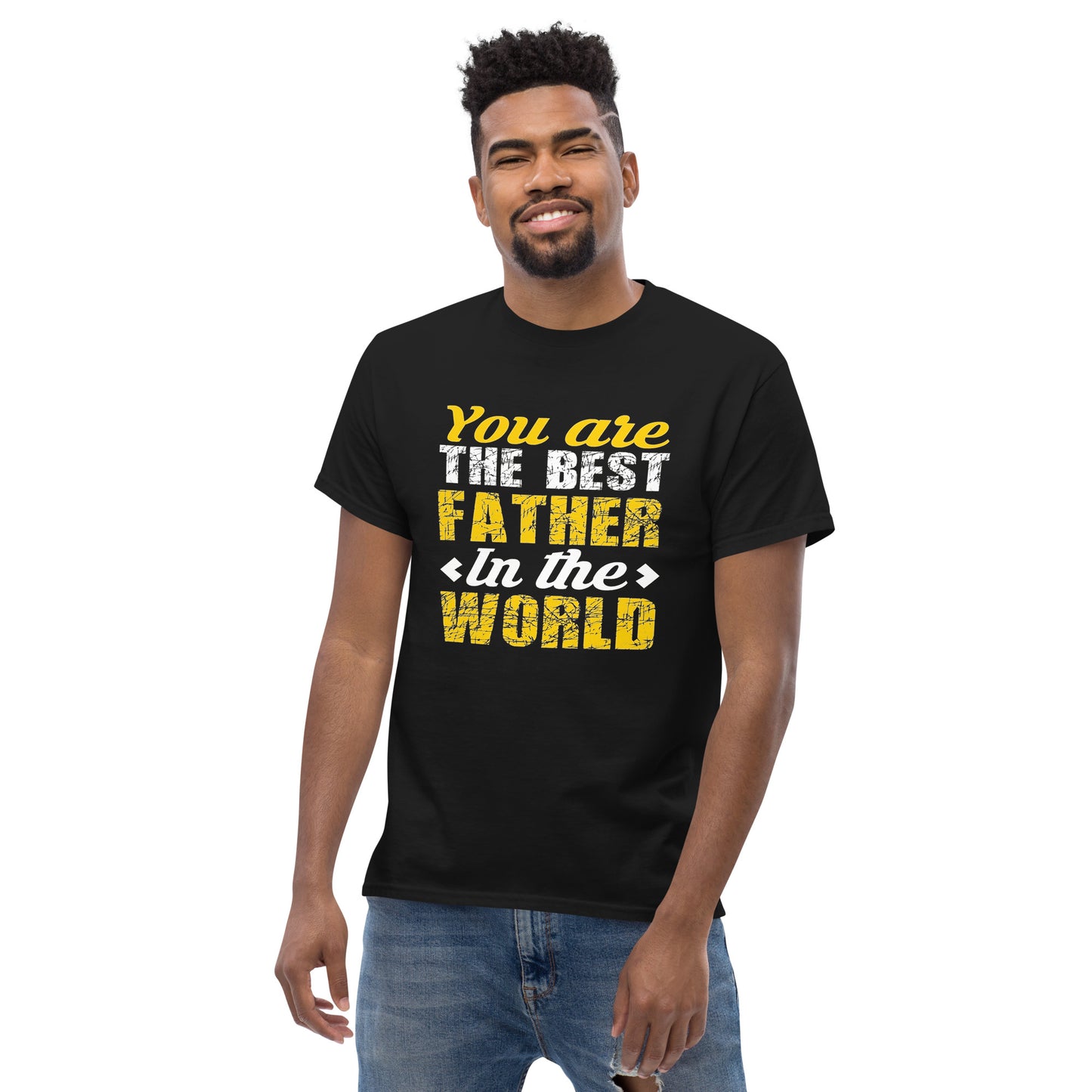 Men's Classic Tee: You Are The Best Father In The World