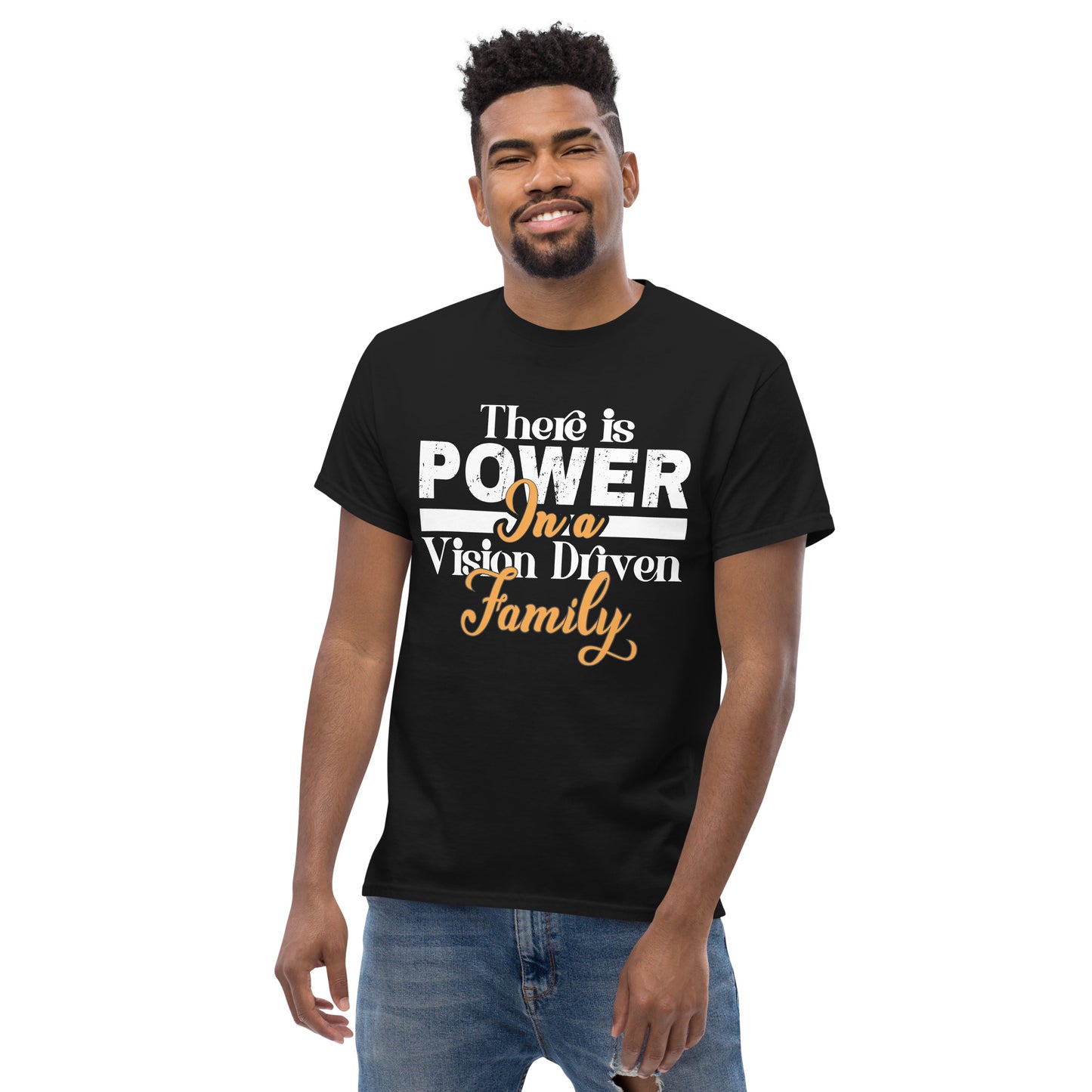 Men's Classic Black Tee: There is Power In A Vision Driven Family I