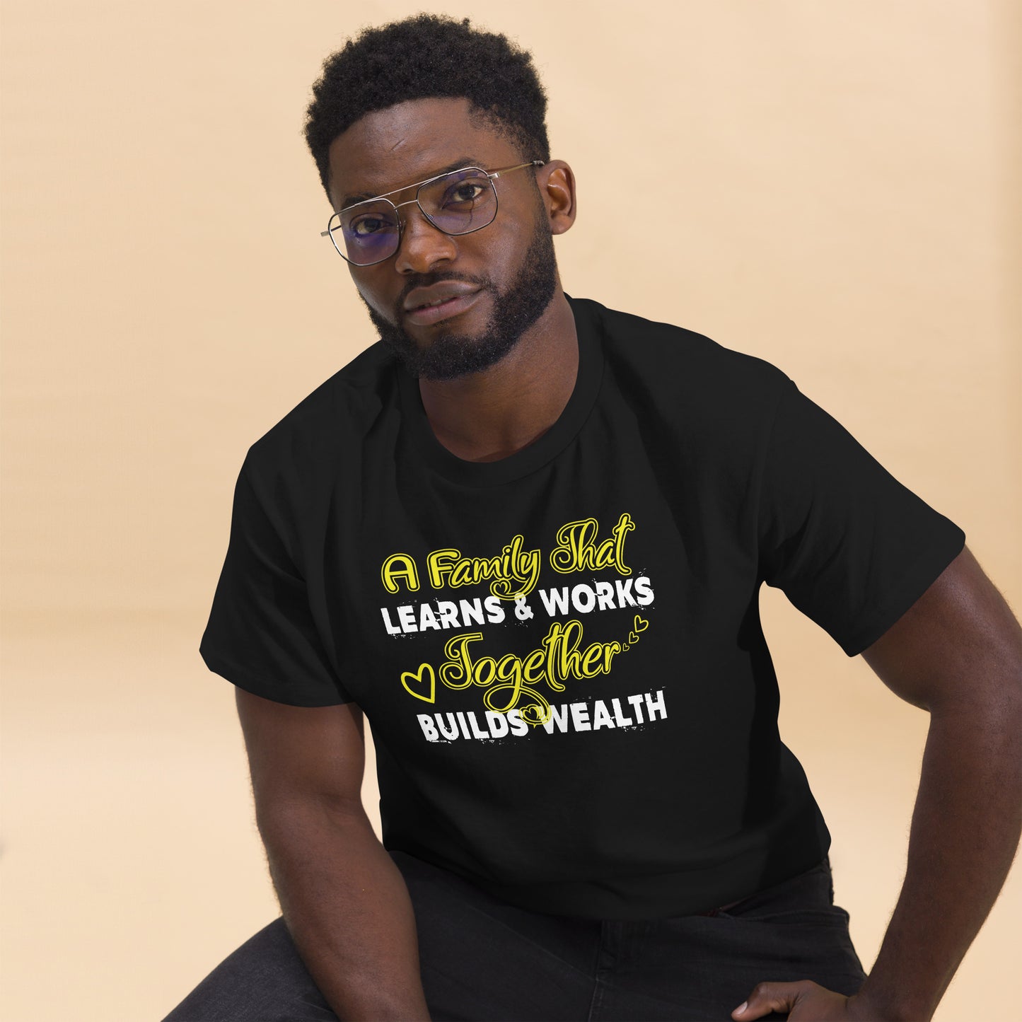 Men's Classic Tee: A Family That Learns & Works Together Builds Wealth