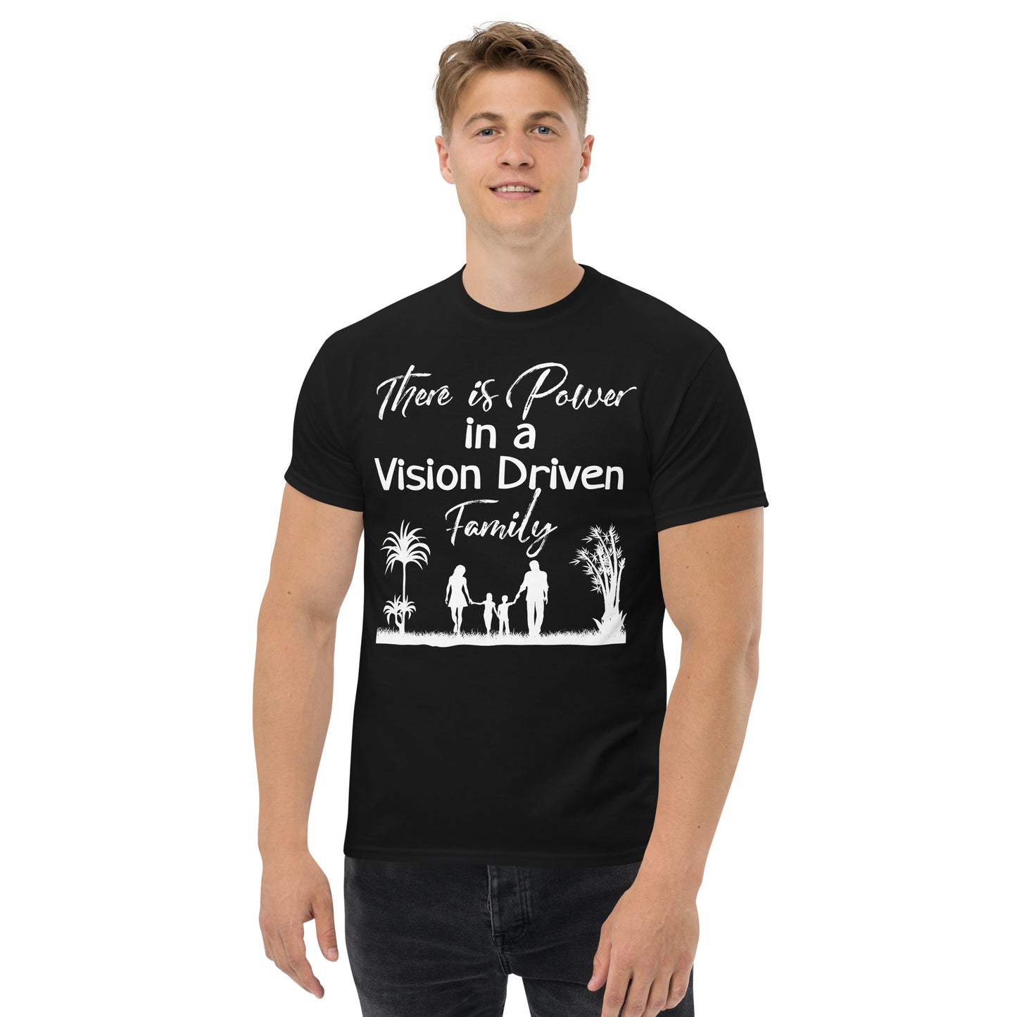 Men's Classic Black Tee: There is Power In A Vision Driven Family II