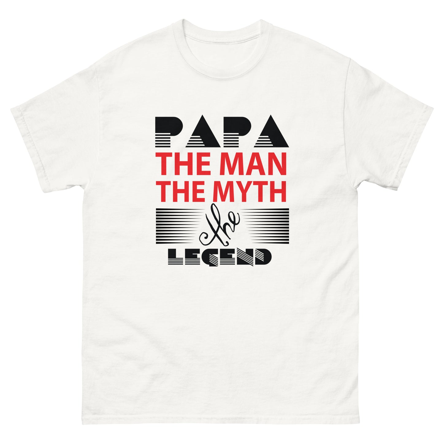 Men's Classic Tee: Papa The Man The Myth The Legend