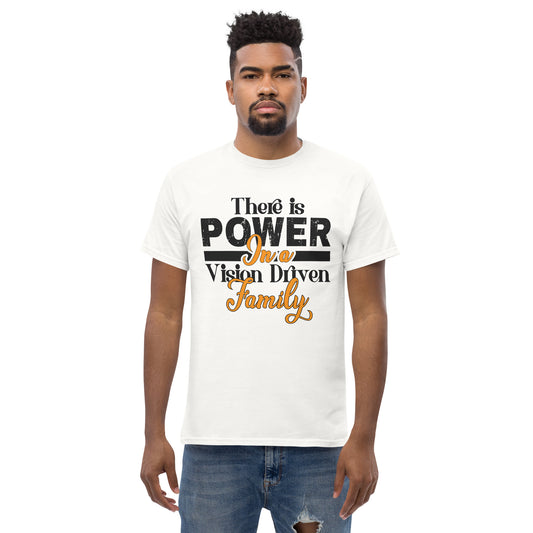 Men's Classic White Tee: There is Power In A Vision Driven Family I