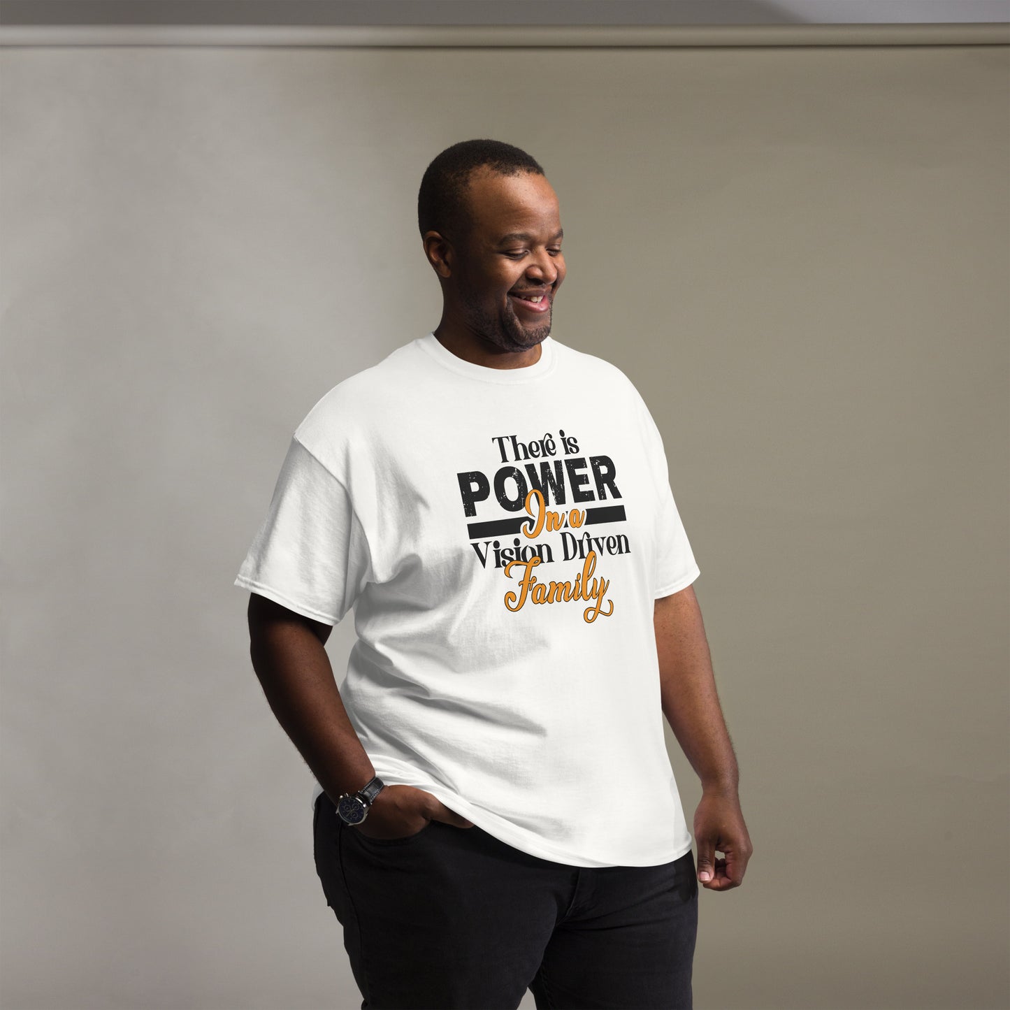 Men's Classic White Tee: There is Power In A Vision Driven Family I