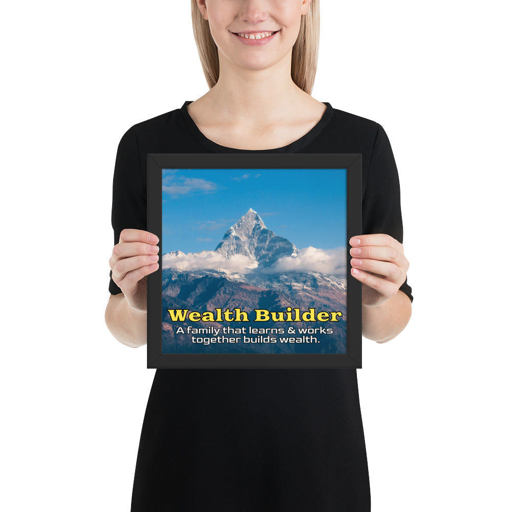 Framed Photo Paper Poster: A family that learns & works together builds wealth.