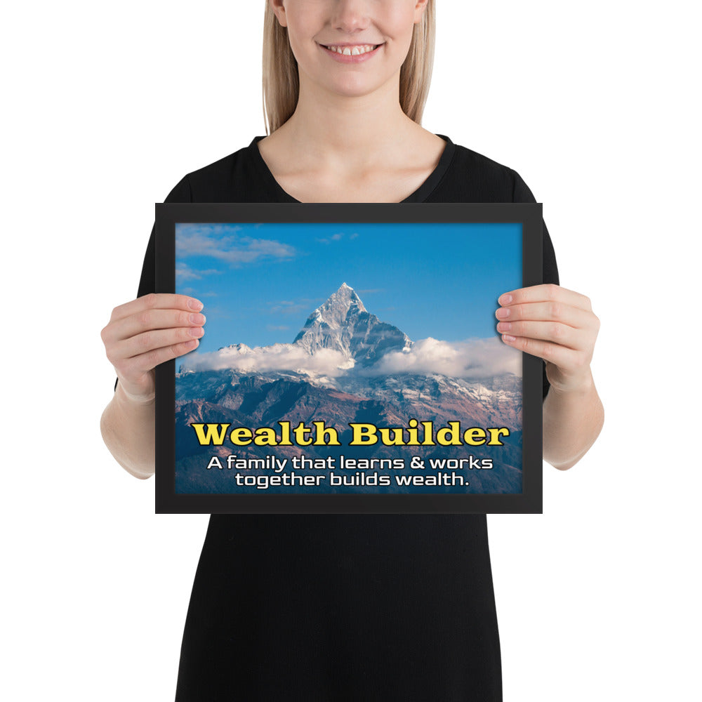 Framed Photo Paper Poster: A family that learns & works together builds wealth.