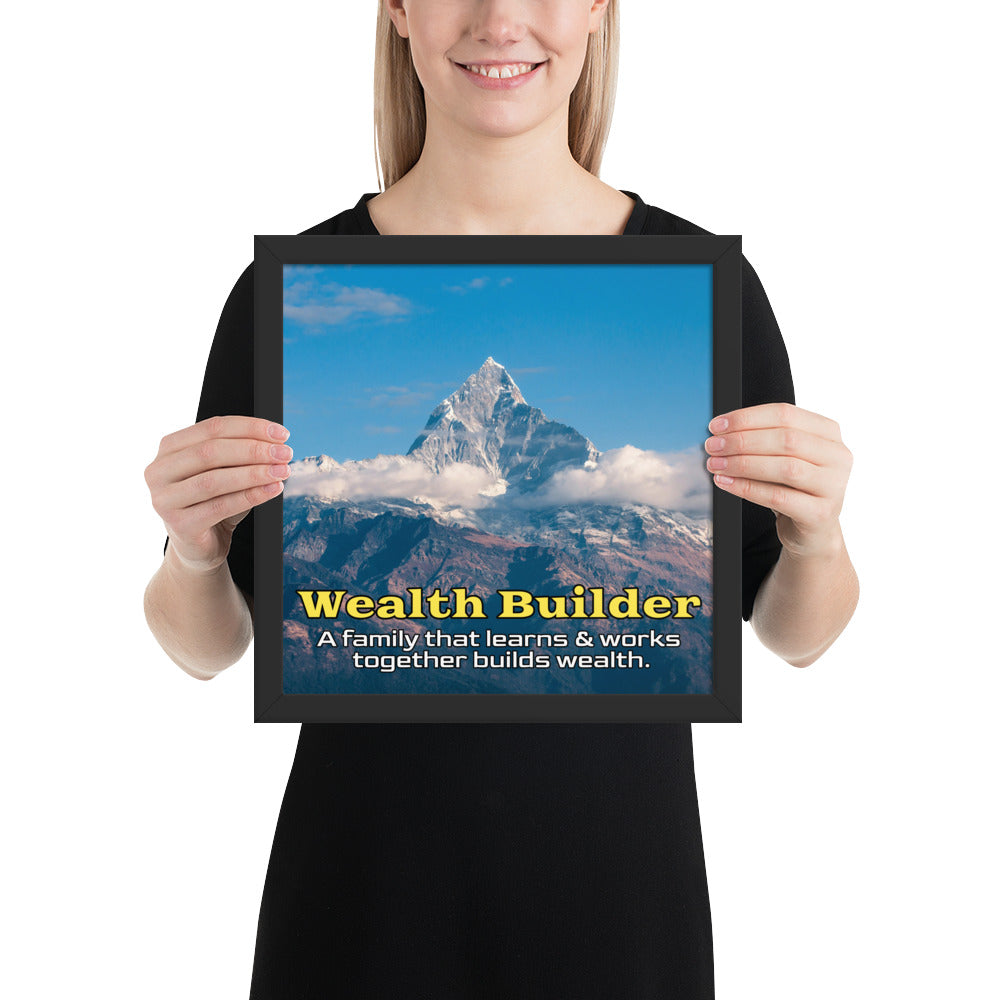 Framed Photo Paper Poster: A family that learns & works together builds wealth.