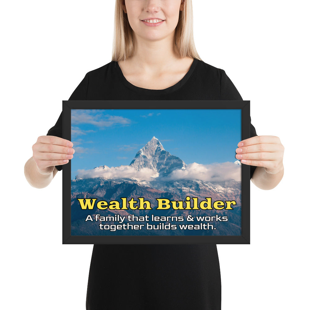 Framed Photo Paper Poster: A family that learns & works together builds wealth.