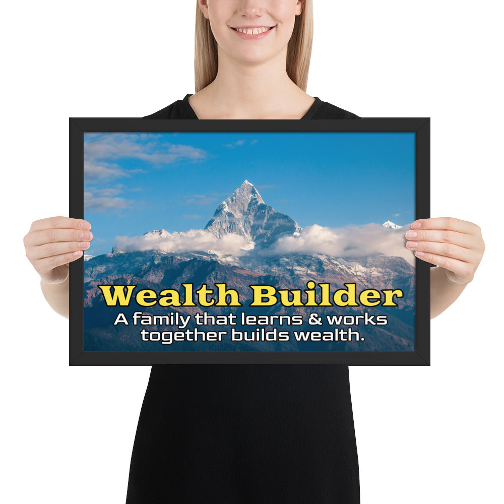 Framed Photo Paper Poster: A family that learns & works together builds wealth.