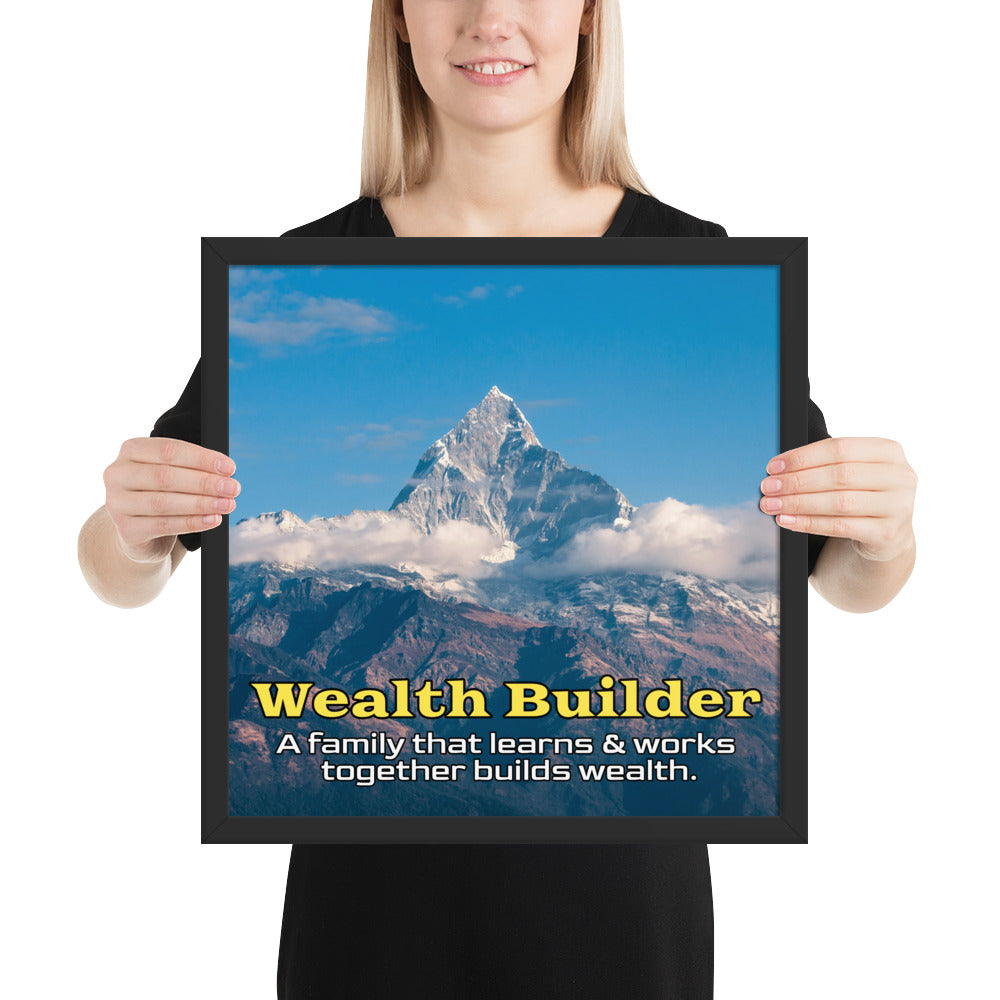 Framed Photo Paper Poster: A family that learns & works together builds wealth.