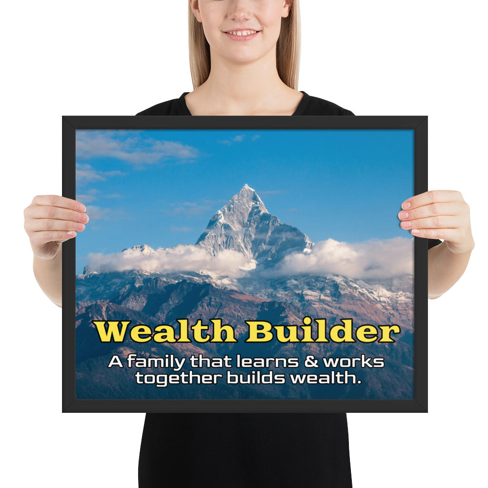 Framed Photo Paper Poster: A family that learns & works together builds wealth.