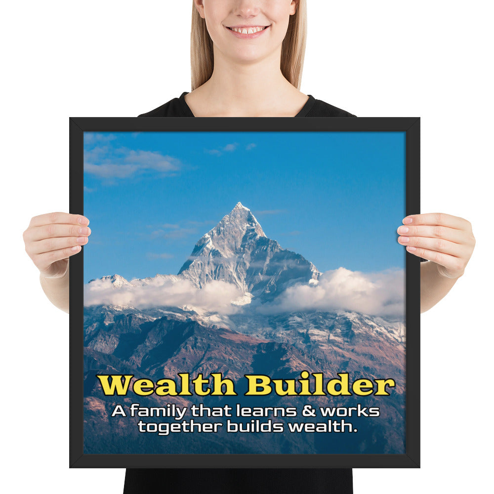 Framed Photo Paper Poster: A family that learns & works together builds wealth.