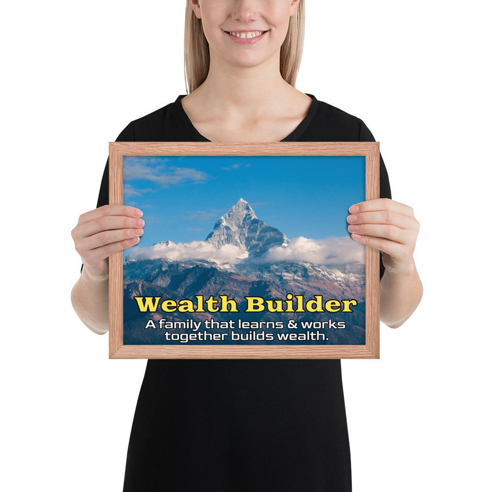 Framed Photo Paper Poster: A family that learns & works together builds wealth.