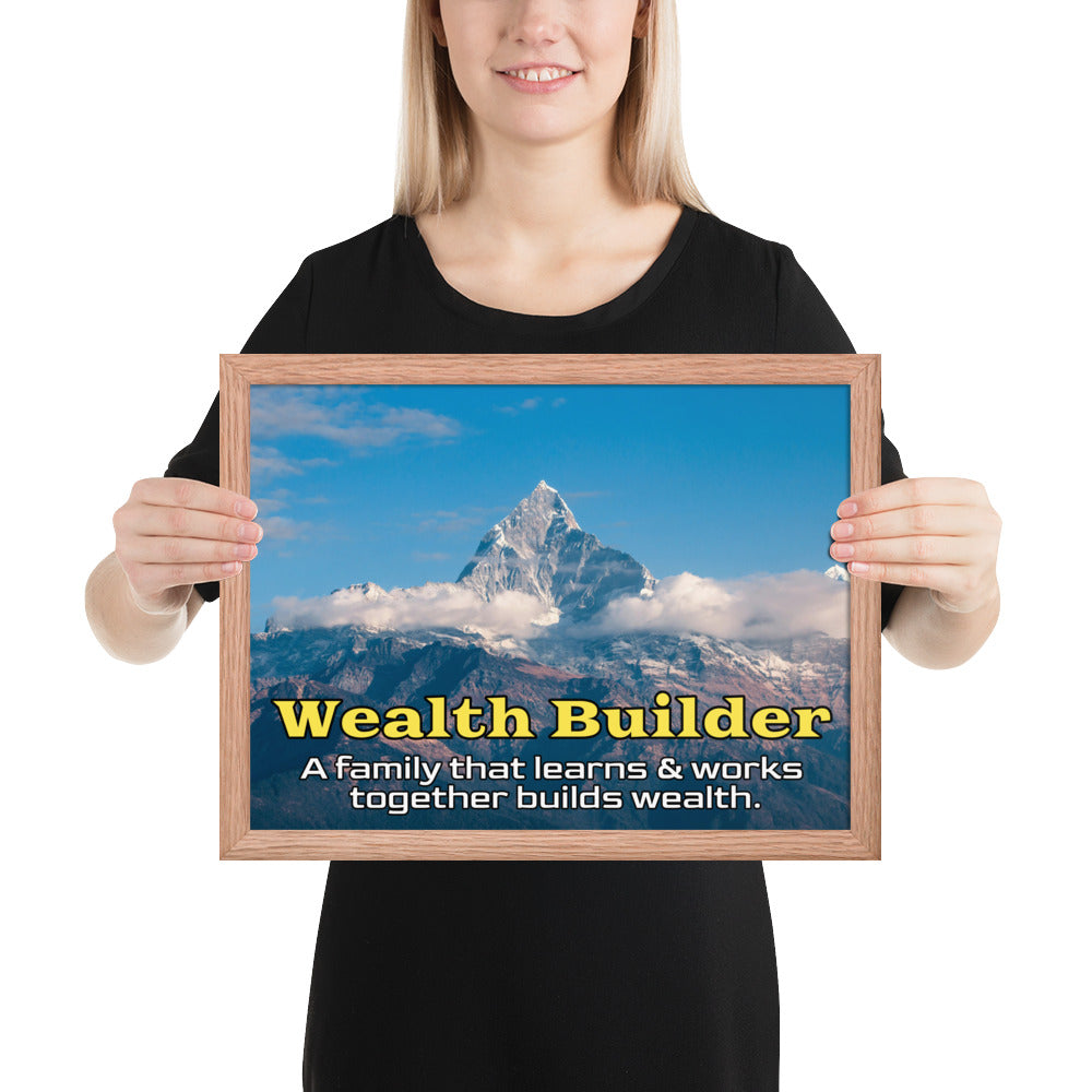 Framed Photo Paper Poster: A family that learns & works together builds wealth.