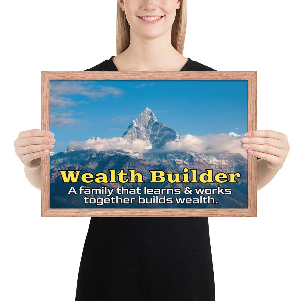 Framed Photo Paper Poster: A family that learns & works together builds wealth.