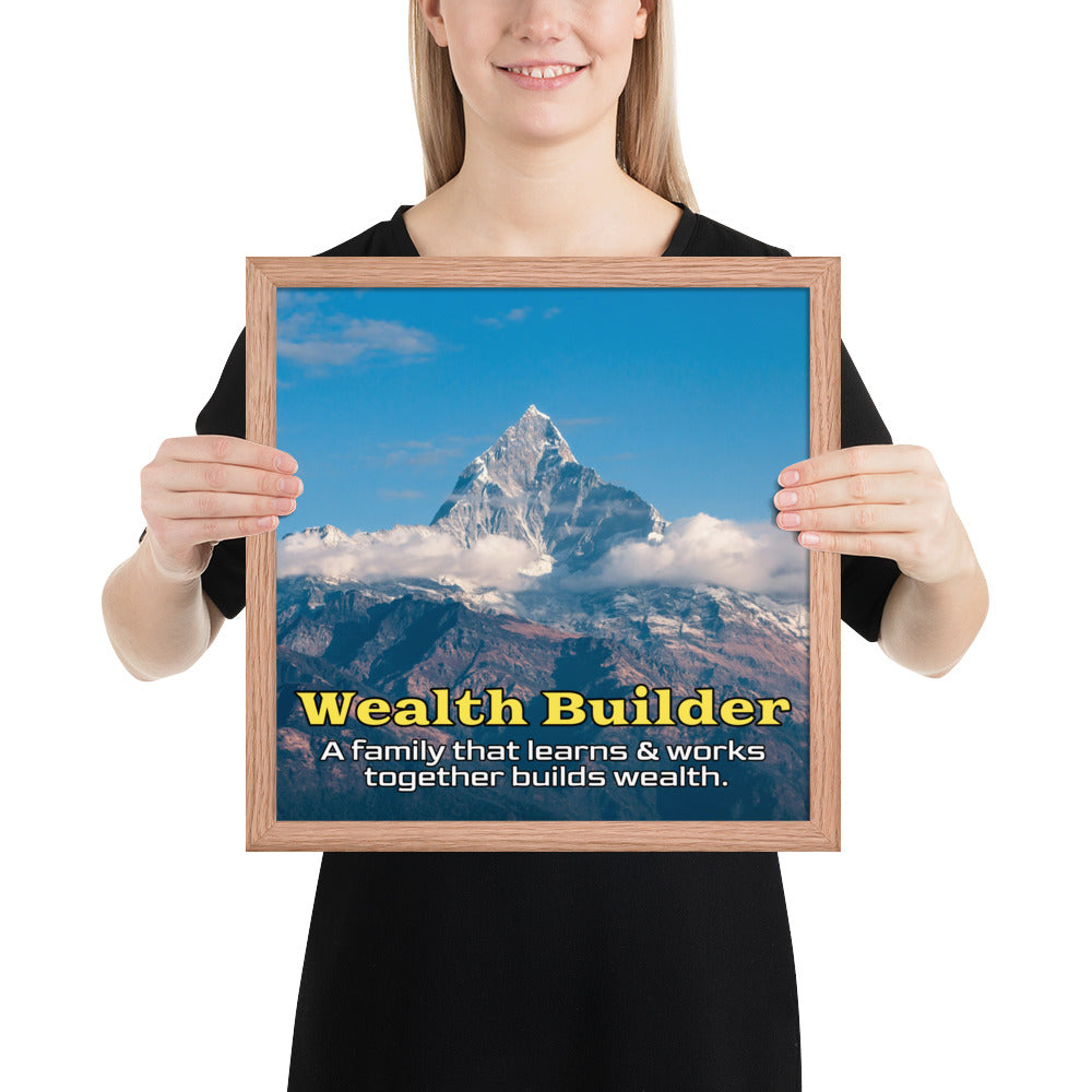 Framed Photo Paper Poster: A family that learns & works together builds wealth.