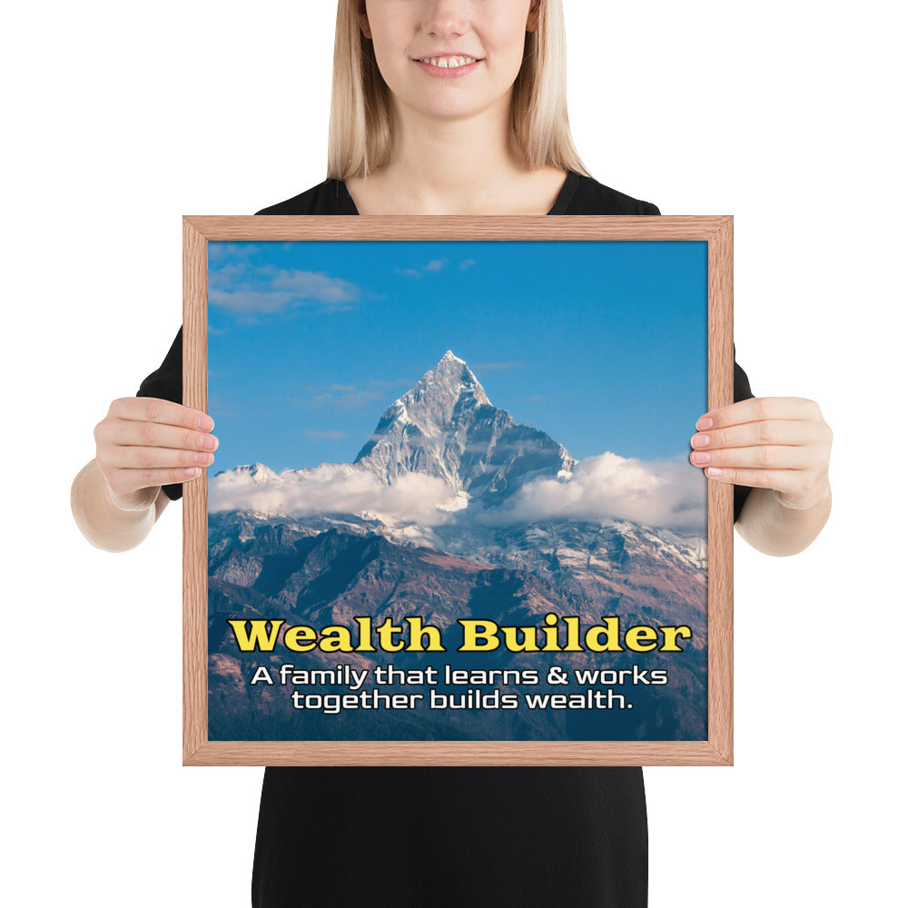 Framed Photo Paper Poster: A family that learns & works together builds wealth.