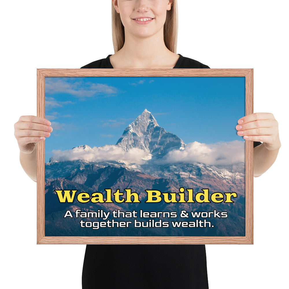 Framed Photo Paper Poster: A family that learns & works together builds wealth.