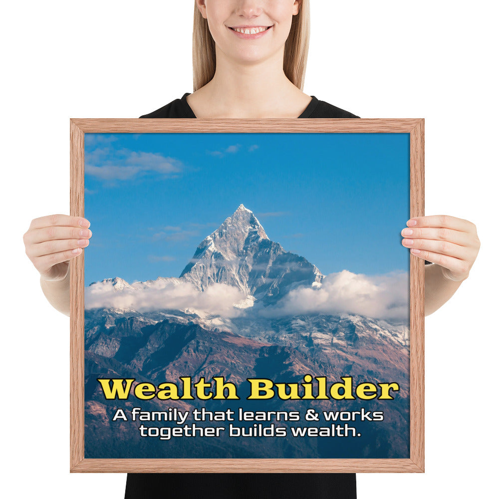 Framed Photo Paper Poster: A family that learns & works together builds wealth.