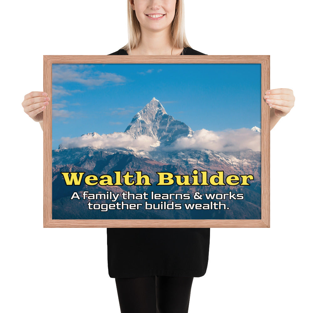 Framed Photo Paper Poster: A family that learns & works together builds wealth.