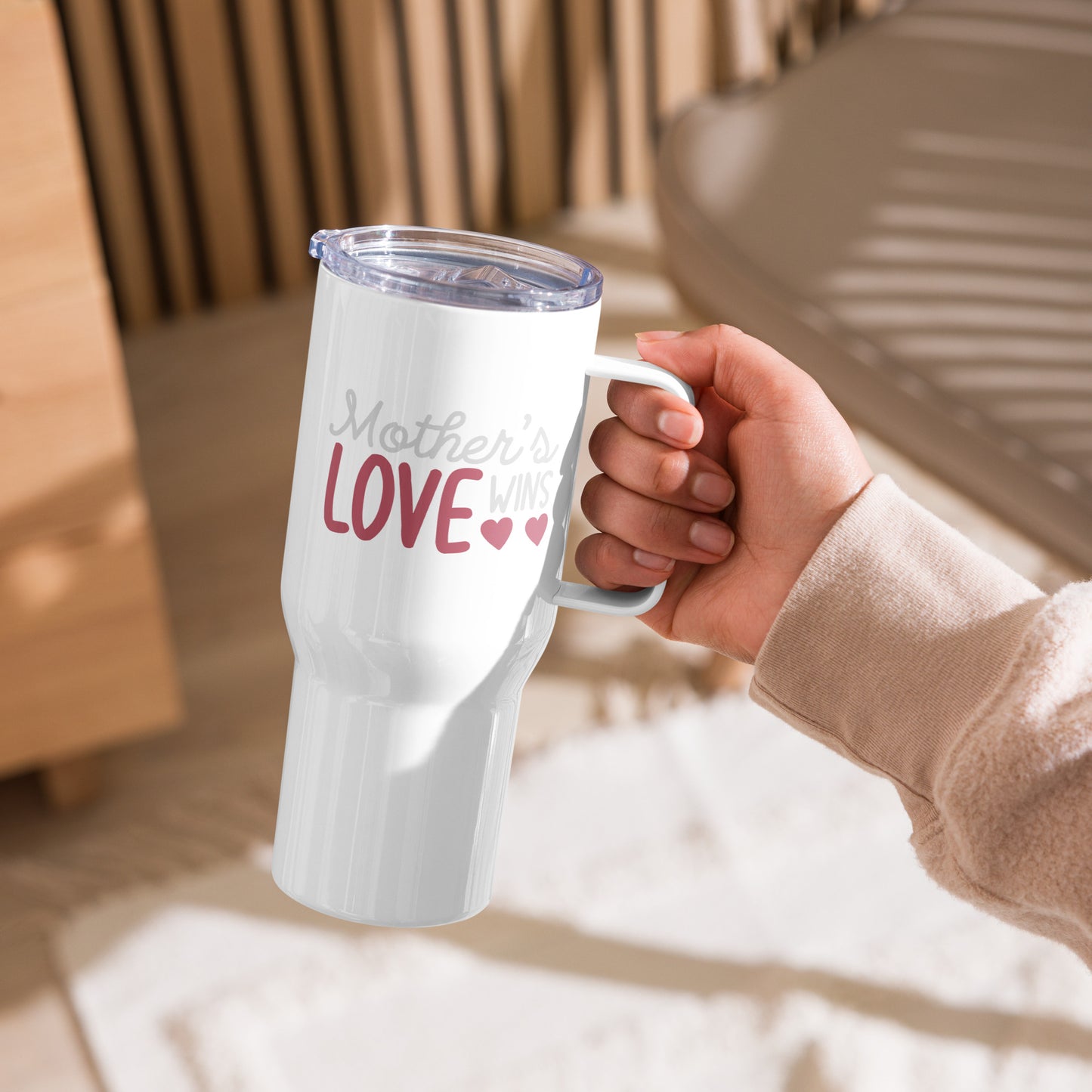 Travel Mug with a Handle: Mother's Love Wins