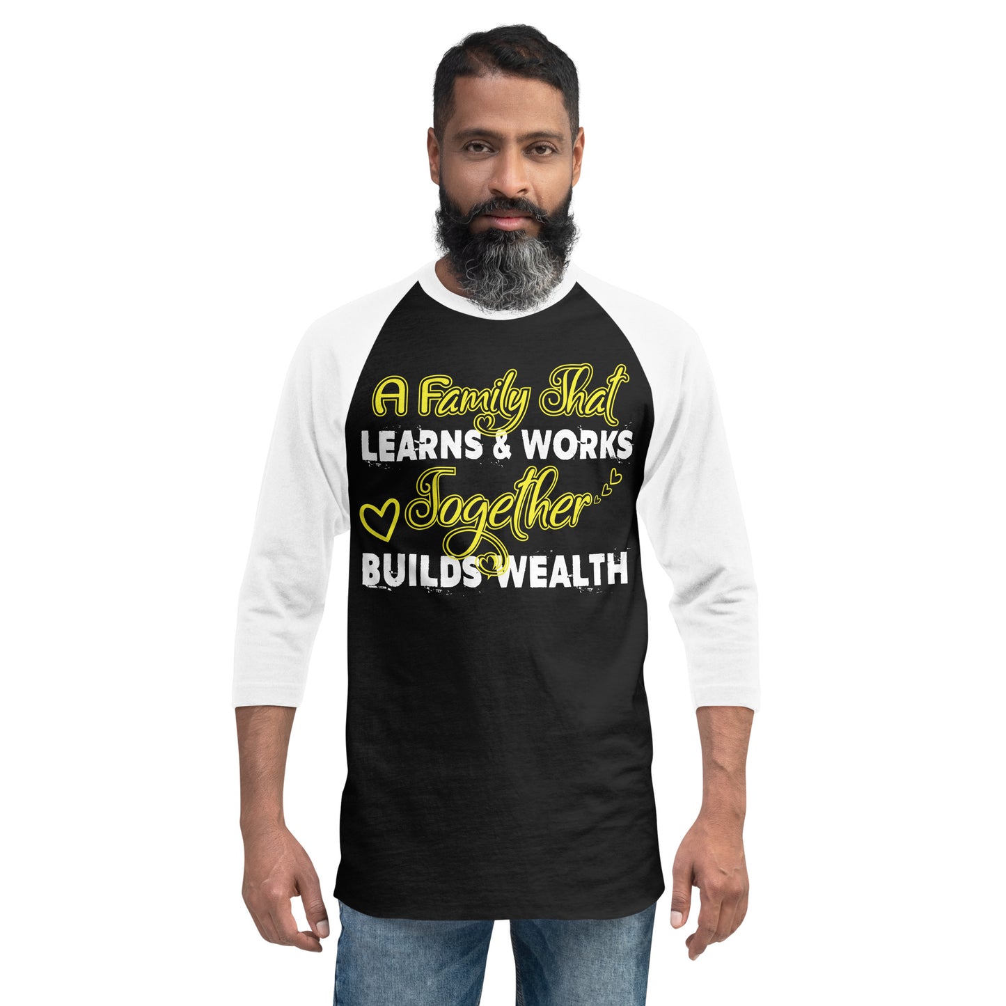 3/4 Sleeve Raglan Shirt: A Family That Learns & Works Together Builds Wealth