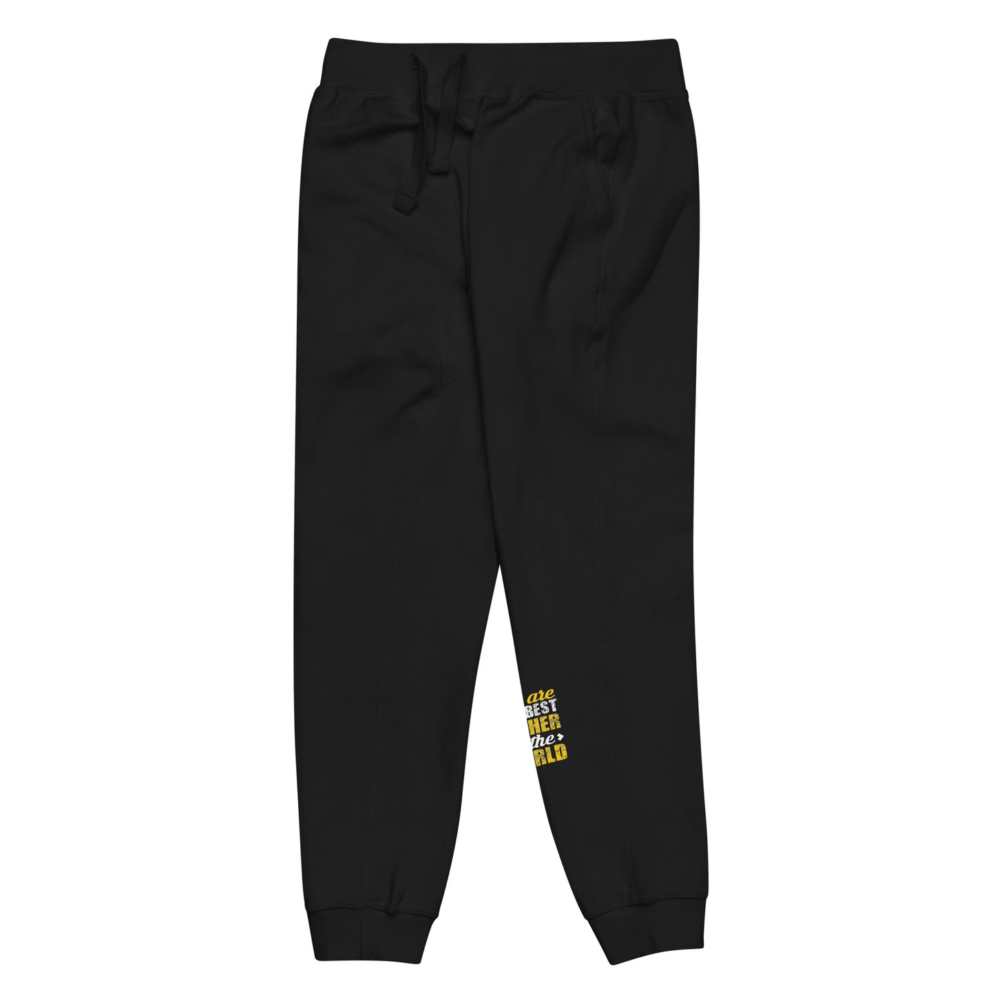 Unisex Fleece Sweatpants: You Are The Best Father In The World