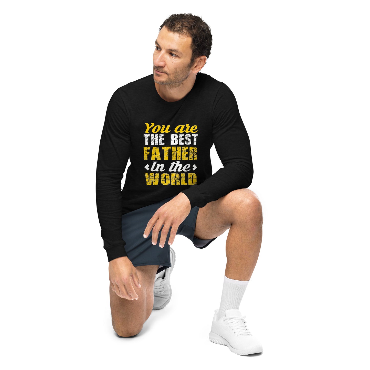 Unisex Long Sleeve Tee: You Are The Best Father In The World