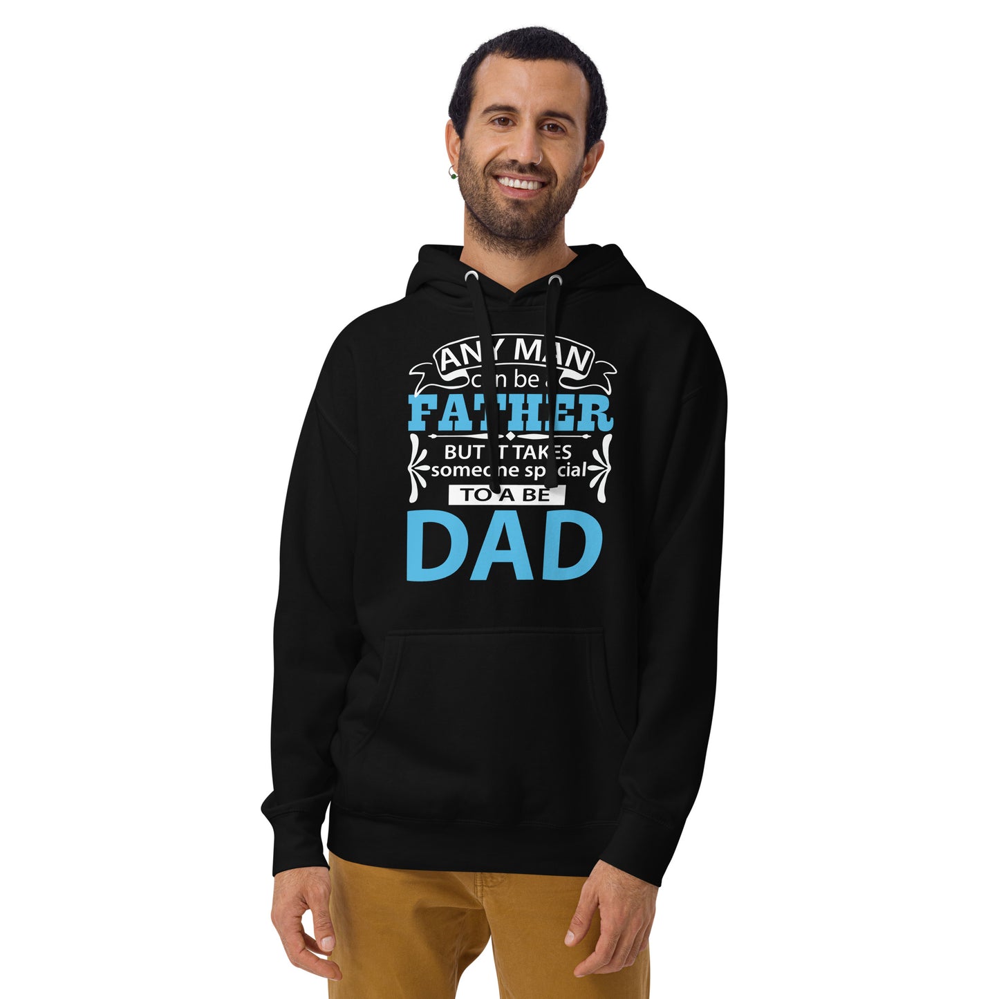 Unisex Hoodie: Anyone Can Be a Father