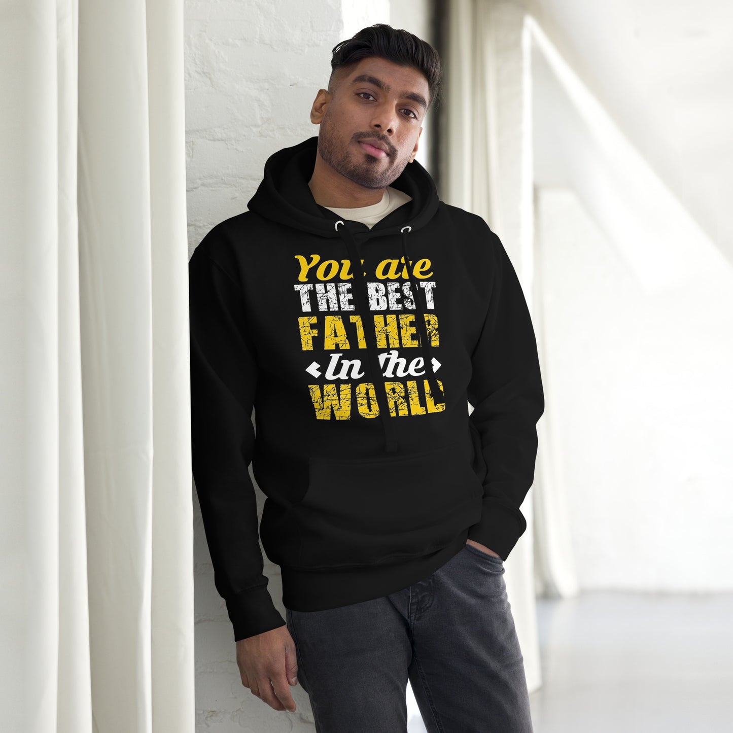 Unisex Hoodie: You Are The Best Father In The World