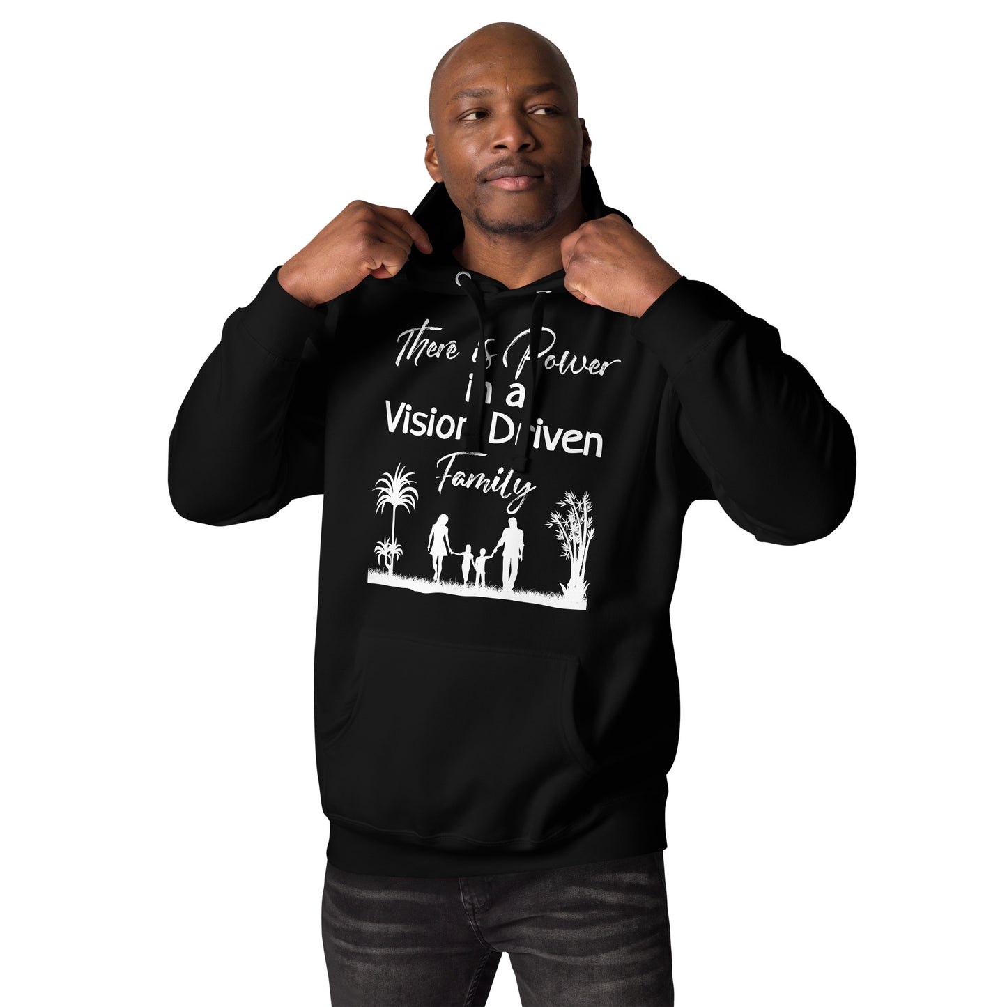 Unisex Black Hoodie: There is Power In A Vision Driven Family II