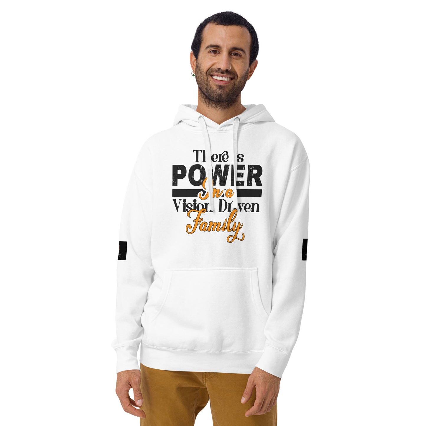 Unisex White Hoodie: There is Power In A Vision Driven Family