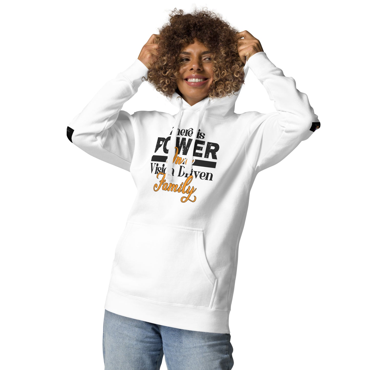 Unisex White Hoodie: There is Power In A Vision Driven Family