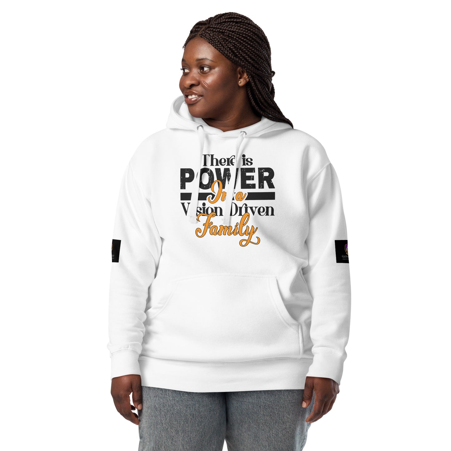 Unisex White Hoodie: There is Power In A Vision Driven Family