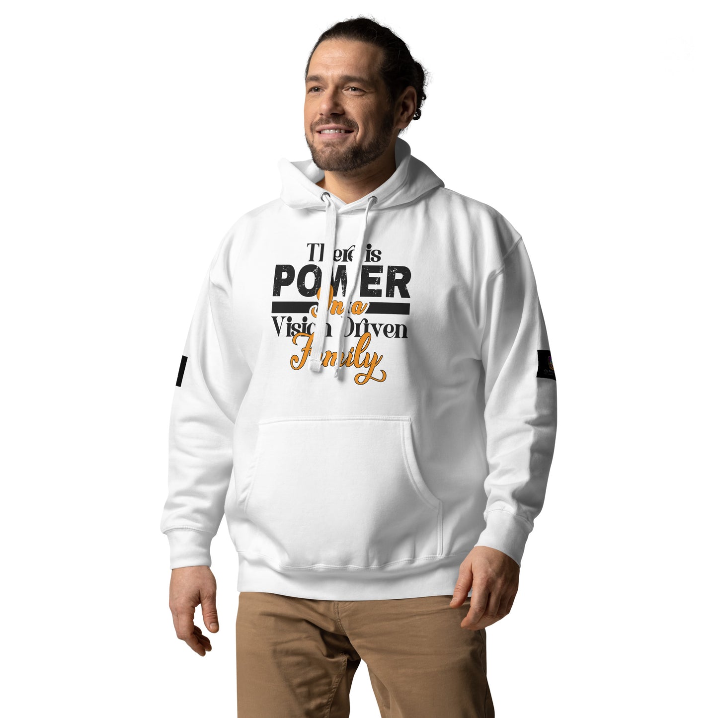 Unisex White Hoodie: There is Power In A Vision Driven Family