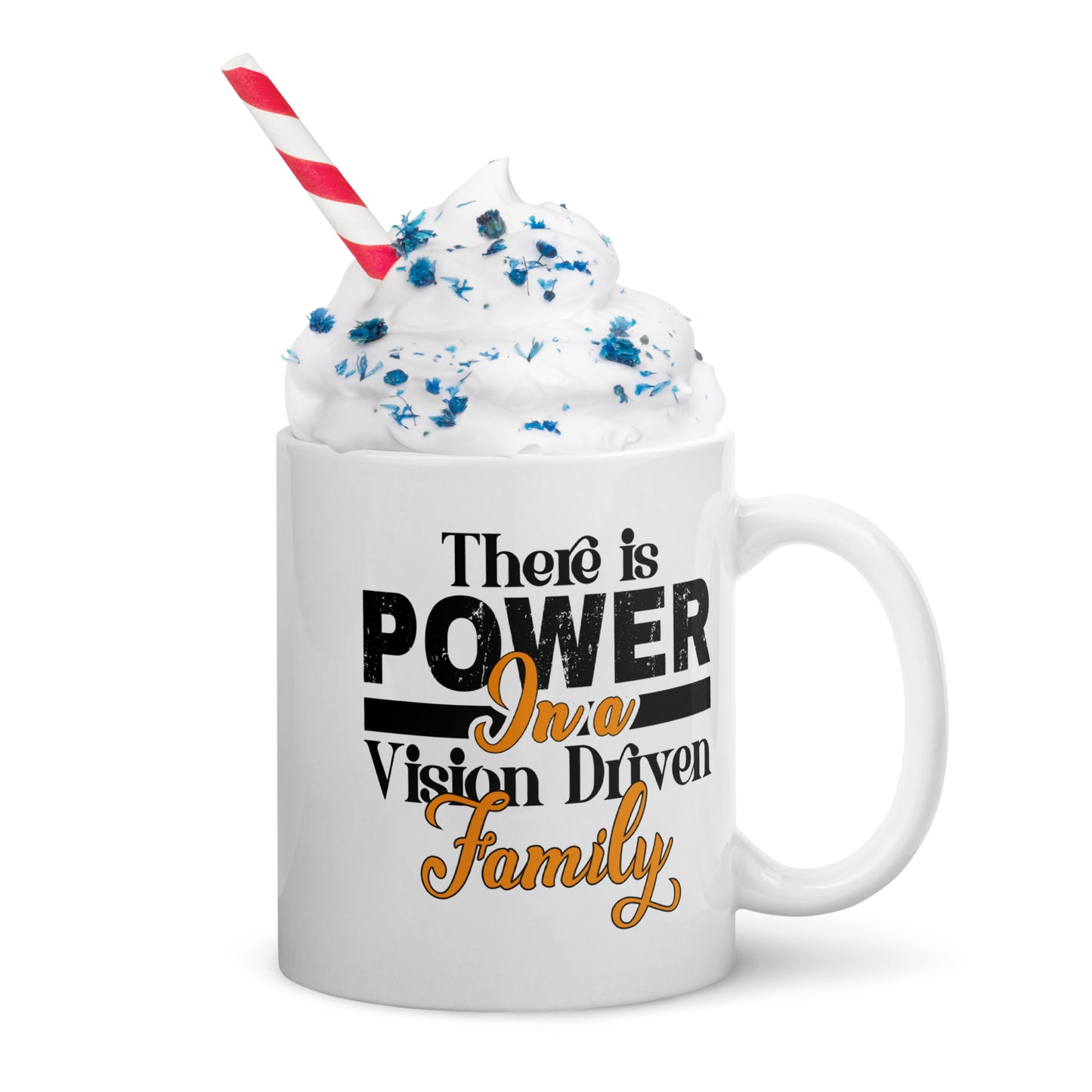 White Glossy Mug: Power In A Vision Driven Family