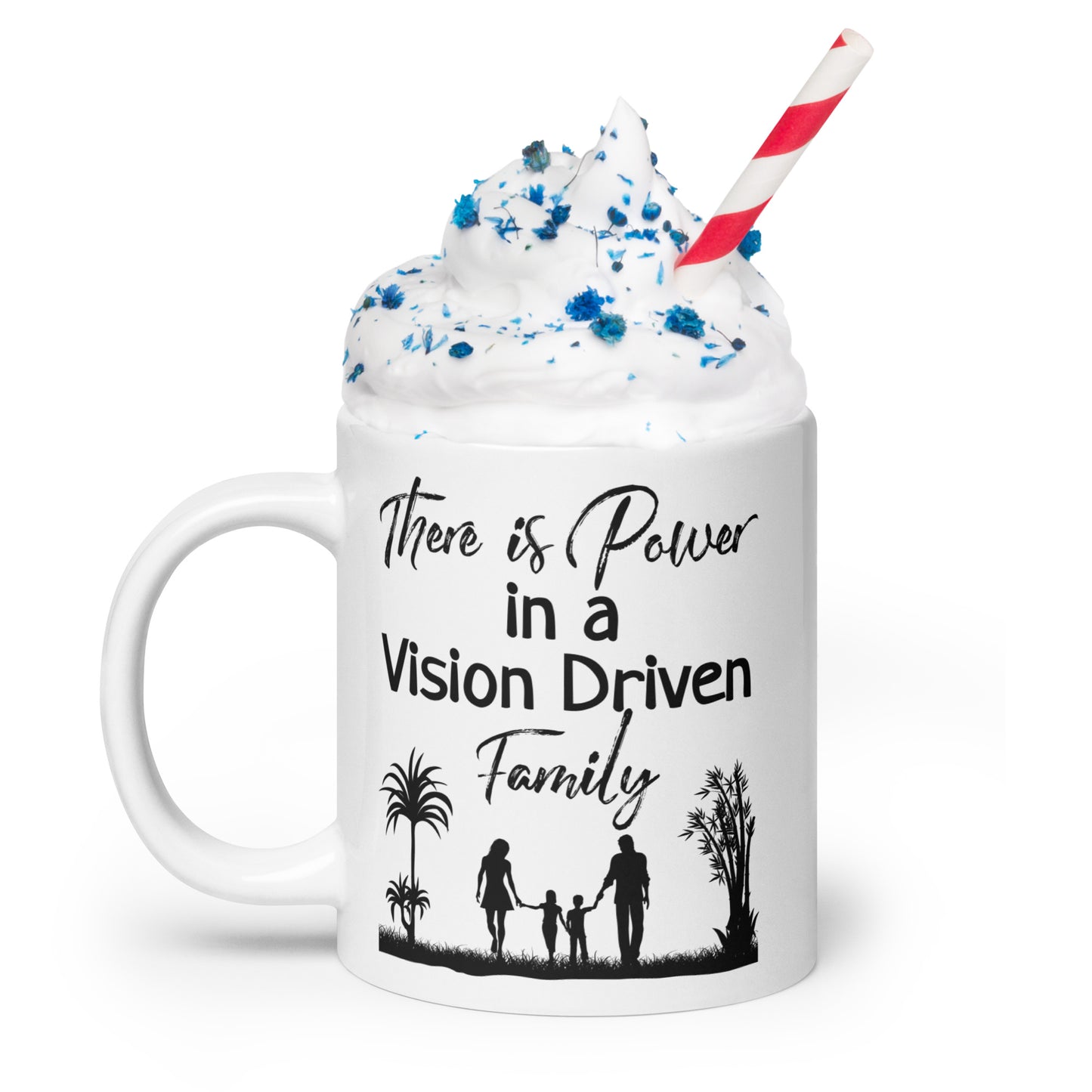 White Glossy Mug: There is Power In A Vision Driven Family II