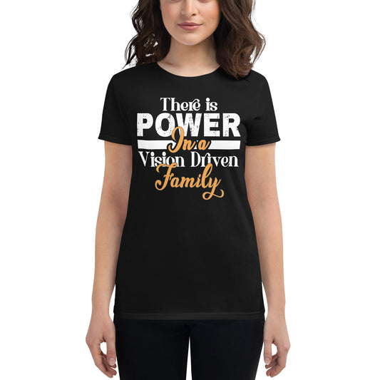 Women's Short Sleeve Black T-shirt: There is Power In A Vision Driven Family